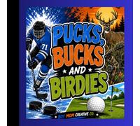 Pucks, Bucks & Birdies: A Digital Marketing Coloring Book for Affiliate Marketers, Content Creators & Online Entrepreneurs.