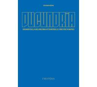 Pucundrìa. Sguardi sulla melanconia attraverso le finestre di Napoli