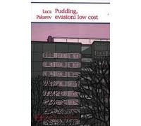 Pudding, evasioni low cost