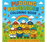 Pudding Professions Coloring Book:Cute & Fun Kawaii Job-Themed Coloring
