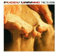 Puddu Varano - Time to Grow by Puddu Varano (2002) Audio CD
