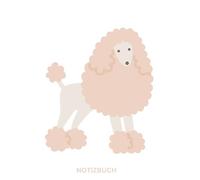 Pudel Notizbuch, Buch: Das perfekte Geschenk für Pudel Liebhaber & Fans, Buch mit Pudelmotiv, Hundemotiv, DIN A5: Tagebuch, Journal, Taschenbuch, ... Cover, schönes Motiv, blanko, Frauen, Männer
