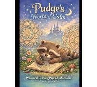 Pudge's World of Calm: Whimsical Coloring Pages and Mandalas