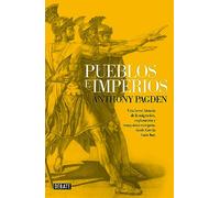 Pueblos e imperios / Peoples and Empires: Una breve historia de la migración, explorción y conquistas europeas, desde Grecia hasta hoy / A Short ... migración, exploración y conquistas europeas