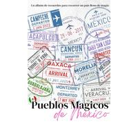 Pueblos Magicos de México: Descubre la magia de México a través de sus Pueblos Mágicos.