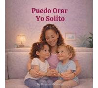 Puedo Orar Yo Solito