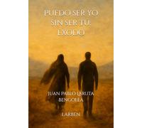 Puedo ser yo sin ser tú: Éxodo