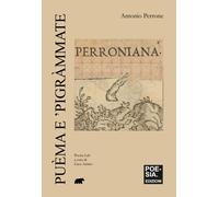 Puèma e 'pigràmmate - Perrone Antonio