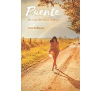 Puente: Un viaje del dolor al amor