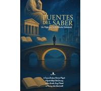Puentes del Saber: Un Viaje por la Sabiduría Universal