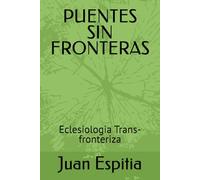 PUENTES SIN FRONTERAS: Eclesiologia Trans-fronteriza