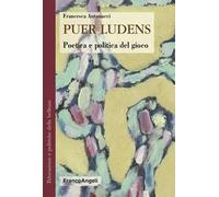Puer ludens. Poetica e politica del gioco