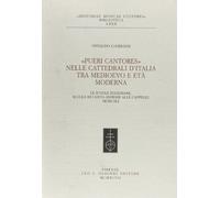 Pueri cantores nelle cattedrali d'Italia tra Medioevo ed età moderna. Le scuole eugeniane: scuole di canto annesse alle cappelle musicali