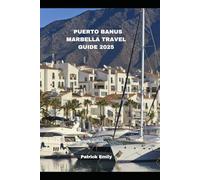PUERTO BANUS MARBELLA TRAVEL GUIDE 2025