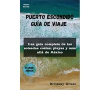 Puerto Escondido Guía de viaje 2025: Una guía completa de las soleadas costas, playas y más allá de México