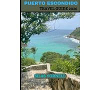 PUERTO ESCONDIDO TRAVEL GUIDE 2026