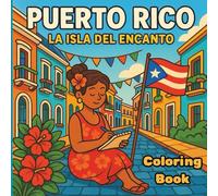 Puerto Rico Coloring Book: A Cultural Coloring Experience for Relaxation and Stress Relief: 32 Unique Pages Celebrating Puerto Rican Landmarks, ... Mindfulness, Travel Lovers, and Boricua Pride