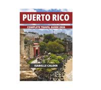 PUERTO RICO COMPLETE TRAVEL GUIDE 2026