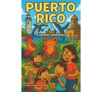 Puerto Rico: Cuentos infantiles (Spanish Edition)