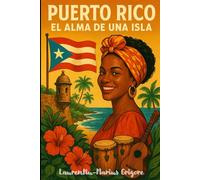 Puerto Rico - El alma de una isla