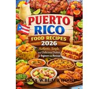 Puerto Rico Food Recipes 2026: Authentic, Simple, and Delicious Dishes for Beginners and Boricuas