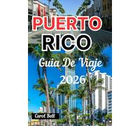 PUERTO RICO GUÍA DE VIAJE 2026