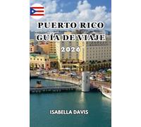 PUERTO RICO GUÍA DE VIAJE 2026