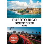 PUERTO RICO REISEFÜHRER 2025
