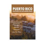 PUERTO RICO REISEFÜHRER 2026 UND DARÜBER HINAUS