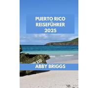 PUERTO RICO REISEFÜHRER: Entdecken Sie Puerto Rico: Top-Attraktionen, versteckte Juwelen, Outdoor-Aktivitäten und Nachtleben.