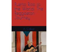 Puerto Rico to the World: The Reggaeton Journey