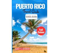 PUERTO RICO TRAVEL GUIDE 2025-2026