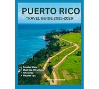 PUERTO RICO TRAVEL GUIDE 2025-2026