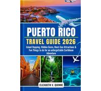 Puerto Rico Travel Guide 2026: Island Hopping, Hidden Gems, Must-See Attractions and Fun Things to do for an unforgettable Caribbean Adventure