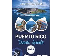 PUERTO RICO TRAVEL GUIDE 2026: Your Complete Vacation Companion