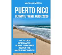 PUERTO RICO ULTIMATE TRAVEL GUIDE 2026