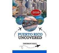 Puerto Rico Uncovered 2026: A Local’s Take on the Food, Sights, Hidden Gems and Practical Tips Every Traveler Need