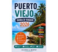 PUERTO VIEJO GUIDA DI VIAGGIO 2026: Per i visitatori alla prima volta in Costa Rica che cercano piani semplici e fughe nei Caraibi