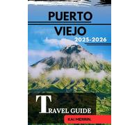 PUERTO VIEJO TRAVEL GUIDE 2025-2026