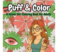 Puff & Color: A Stoner Girl Coloring Book for Adults