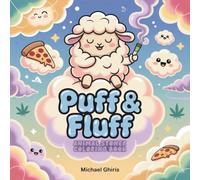 Puff & Fluff: Animals Stoner Coloring Book for Adults with Kawaii Cannabis Adorable Friends, Cozy 420 Scenes & Funny Marijuana Humor