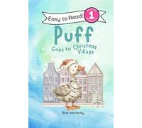 Puff Goes to Christmas Village: Preschool and Kindergartener Level One Easy Reader