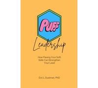 Puff Leadership: How Flexing Your Soft Skills Can Strengthen Your Lead
