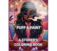 PUFF & PAINT: A STONER'S COLORING BOOK