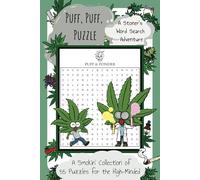 Puff, Puff, Puzzle | A Stoner's Word Search Adventure: A Smokin' Collection of 55 Puzzles for the High-Minded