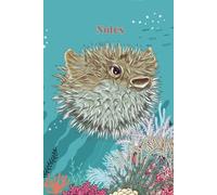 Pufferfish Notebook Aquatic Animal - Pufferfish Lovers Ocean Lovers - Marine and Aquatic Creatures Collection - Gifts for Men Women Children - Cute Fish Lined Notebook Journal Diaries 6x9, 120 pages