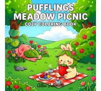 Pufflings Meadow Picnic: A Cozy Coloring Book for Adults and Teens Featuring Cute Creatures and Relaxing Nature Picnic Scenes