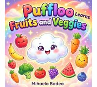 Puffloo Learns Fruits and Veggies: An Early Learning Picture Book for Toddlers and Preschoolers