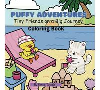 Puffy Adventures: Tiny Friends on a Big Journey Coloring Book