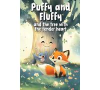 Puffy and Fluffy and the tree with the tender heart